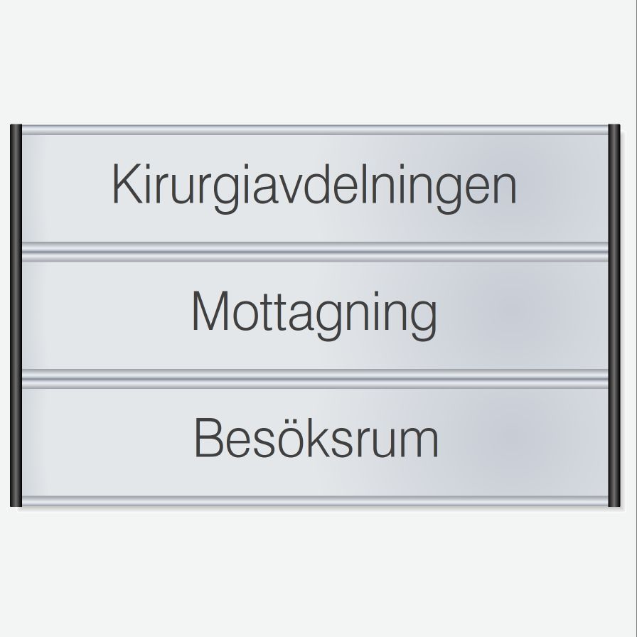 Aluminumskylt med utbytbara textremsor med färdigt tryck.